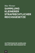 Sammlung Kleinerer Strafrechtlicher Reichsgesetze af Max Werner