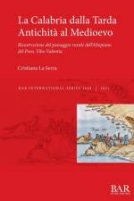 La Calabria dalla Tarda Antichita al Medioevo af Cristiana La Serra