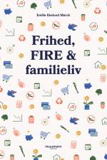 Frihed, FIRE & familieliv