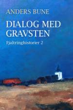 Dialog med gravsten af Anders Bune