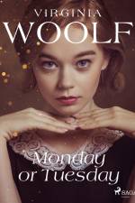 Monday or Tuesday af Virginia Woolf