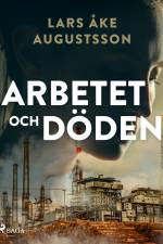 Arbetet och döden af Lars Åke Augustsson