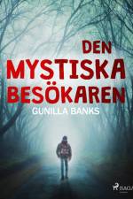 Den mystiska besökaren af Gunilla Banks