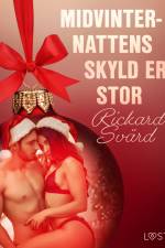 20. december: Midvinternattens skyld er stor – en erotisk julekalender af Rickard Svärd