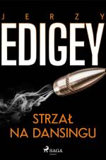 Strzał na dansingu af Jerzy Edigey