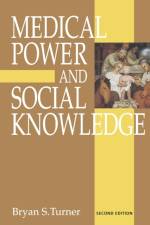 Medical Power and Social Knowledge af Bryan S Turner