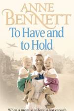 To Have and To Hold af Anne Bennett