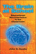The Brain at School: Educational Neuroscience in the Classroom af John Geake