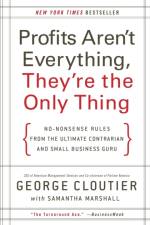 Profits Aren't Everything, They're the Only Thing af George Cloutier