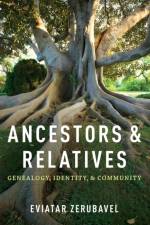 Ancestors and Relatives af Eviatar (Board of Governors Professor of Sociology Zerubavel