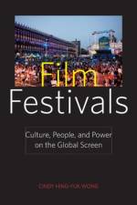 Film Festivals af Cindy Hing-Yuk Wong