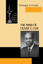 The Mind of Oliver C. Cox af Christopher A. McAuley