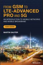 From GSM to LTE-Advanced Pro and 5G af Martin (Nortel Networks) Sauter
