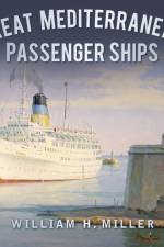 Great Mediterranean Passenger Ships af William H. Miller