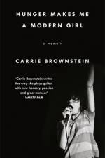 Hunger Makes Me a Modern Girl af Carrie Brownstein