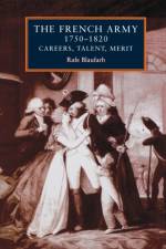 The French Army 1750–1820 af Rafe Blaufarb