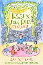 Essex Folk Tales for Children af Jan Williams
