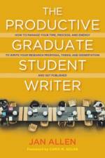 The Productive Graduate Student Writer af Jan E. Allen