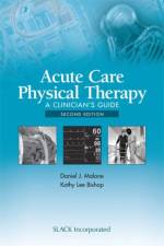 Acute Care Physical Therapy af Daniel J. Malone