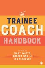 The Trainee Coach Handbook