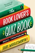 The Book Lover's Quiz Book af Gary Wigglesworth