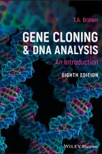 Gene Cloning and DNA Analysis af T. A. (University of Manchester) Brown