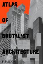 Atlas of Brutalist Architecture