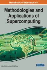 Handbook of Research on Methodologies and Applications of Supercomputing