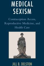 Medical Sexism af Jill B. Delston