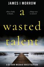 A Wasted Talent af James I Morrow