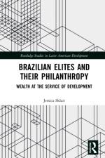 Brazilian Elites and their Philanthropy af Jessica (University of Cambridge Sklair