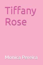 Tiffany Rose af Monica Pereira
