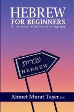 Hebrew for Beginners af Ahmet Murat Taş