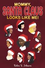 Mommy, Santa Claus Looks Like Me! af Robin K Johnson