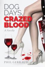 Dog Days, Crazed Blood af Phil Gerraud