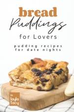 Bread Puddings for Lovers af Layla Tacy