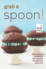 Grab a Spoon! af Layla Tacy