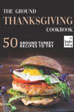 Ground Thanksgiving Cookbook af Layla Tacy