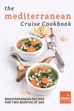 Mediterranean Cruise Cookbook af Keanu Wood