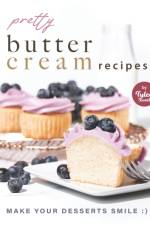 Pretty Buttercream Recipes af Tyler Sweet