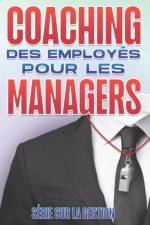 Coaching Des Employes Pour Les Managers af D K Hawkins