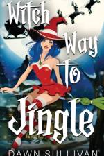 Witch Way To Jingle af Dawn Sullivan
