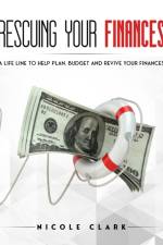 Rescuing Your Finances af Nicole Clark