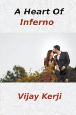 Heart Of Inferno af Vijay Kerji