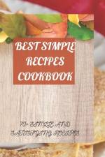 Best Simple Recipes Cookbook af Samuel Vega