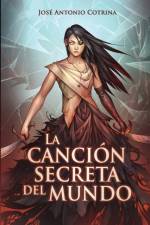 cancion secreta del mundo af Jose Antonio Cotrina