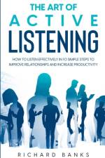 Art of Active Listening af Richard Banks