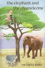 Elephant and the Chameleons af Michael A Susko