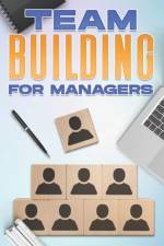 Team Building for Managers af D K Hawkins