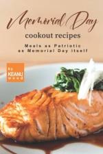 Memorial Day Cookout Recipes af Keanu Wood
